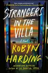 Book cover for the novel Strangers in the Villa by Robyn Harding, showing open blue shutters framing a sunset over a seaside terrace with a potted plant; large handwritten title across the sky and the author's name in bold yellow at the bottom.