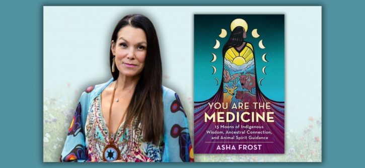 Woman in a colorful patterned robe posed beside a book cover titled You Are the Medicine, showing a robed figure with sun, moon phases, and animal faces — a promotional image for a book about Indigenous wisdom and animal spirit guidance.