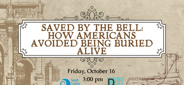 "Saved by the Bell: How Americans Avoided Being Buried Alive" — vintage-style event poster advertising a public talk, ornate frame and sepia architectural and coffin illustrations, with library and humanities logos and event date/time.