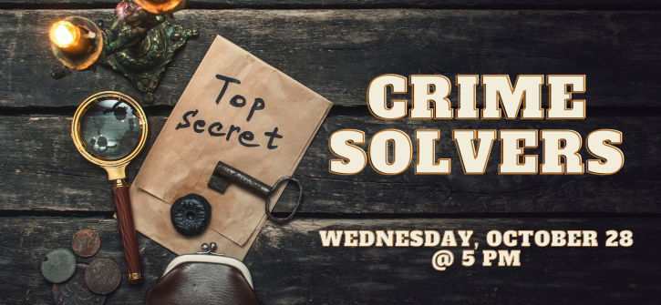 Promotional flat-lay for a "Crime Solvers" event showing a handwritten "Top Secret" envelope with a magnifying glass, antique key, old coins and lit candles on dark wood; event text reads "CRIME SOLVERS" and "Wednesday, October 28 @ 5 PM."